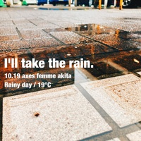 【秋田店】I'll take the rain.